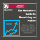 Quaero's Marketer's Guide to Monetizing Mobile