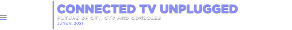 CONNECTED TV Unplugged Virtual