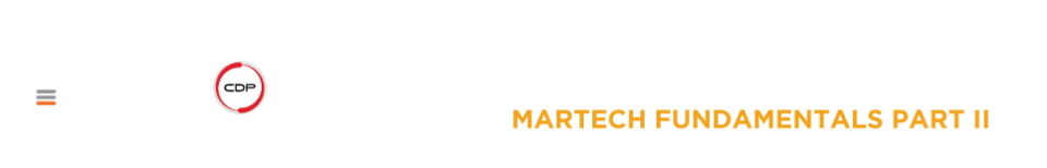 MMA x CDP Certification: MarTech Fundamentals Part 2
