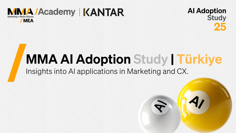 MMA AI Adoption Study 25 | Türkiye
