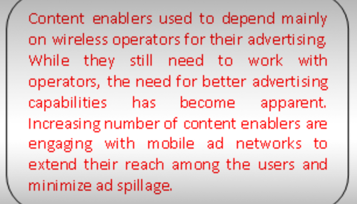 Increasing number of content enablers are engaging with mobile ad networks