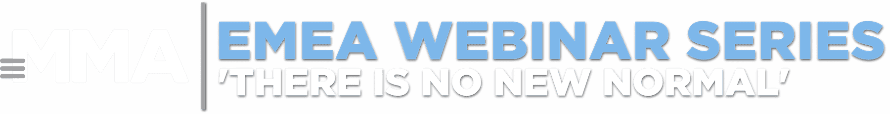EMEA Webinar Series: There is no New Normal