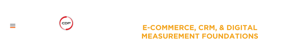 MMA x CDP Certification: E-Commerce, CRM, &amp; Digital Measurement Foundations
