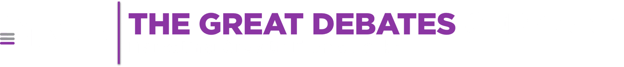 The Great Debates Germany: Marketing Growth Frameworks The Great Debates Germany: Marketing Growth Frameworks