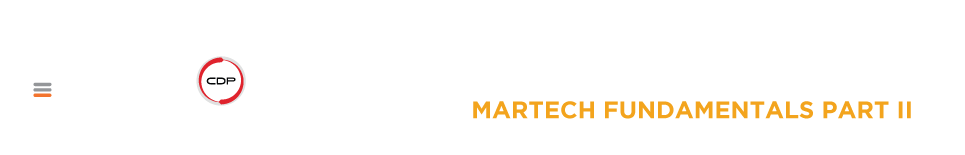 MMA x CDP Certification: MarTech Fundamentals Part 2