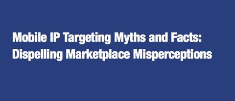 Mobile IP Targeting Myths and Facts Mobile IP Targeting Myths and Facts